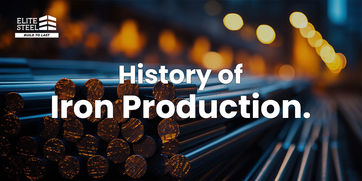 History Of Iron Production