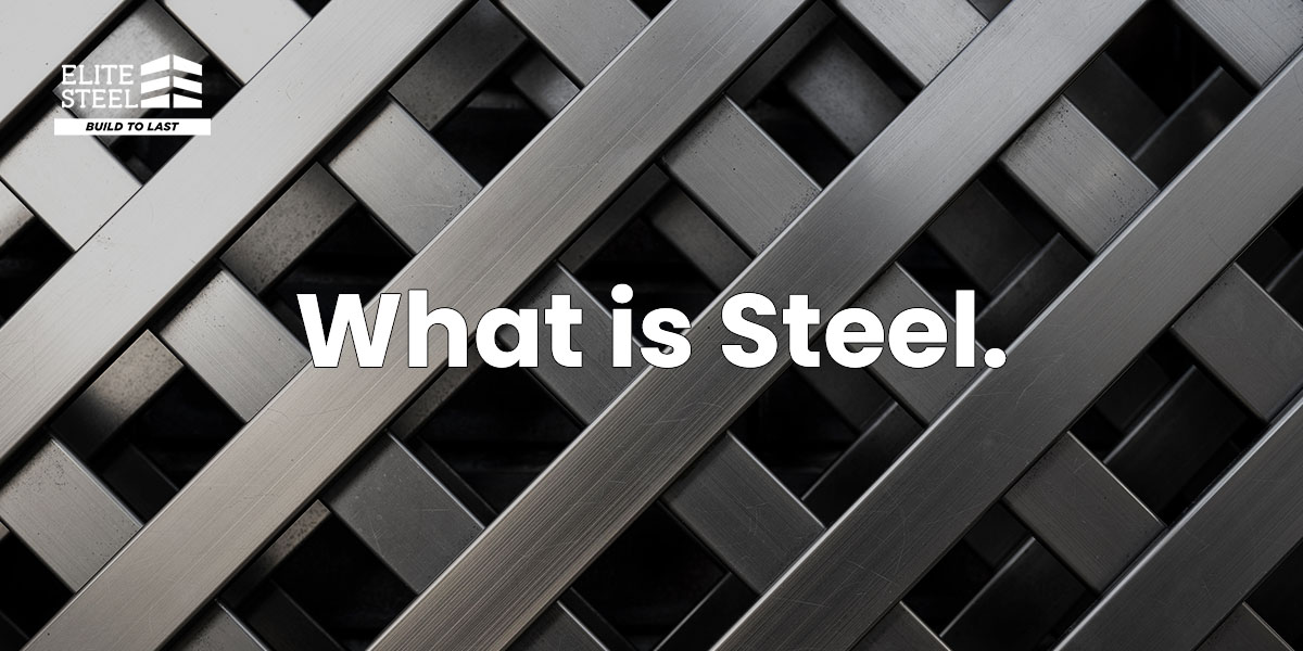 What is Steel?