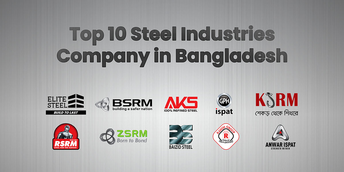 Top 10 Steel Industries Company in Bangladesh